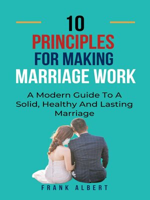 cover image of Ten Principles For Making Marriage Work